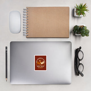 You Workin' Hard? Sticker